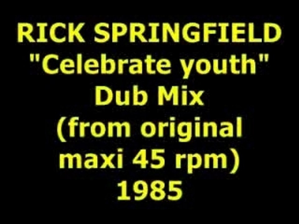 RICK SPRINGFIELD  "Celebrate youth"  Maxi 45 rpm