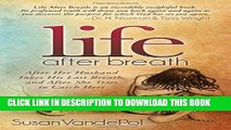 [PDF] Life After Breath: After Her Husband Takes His Last Breath, and After She Tries to Catch