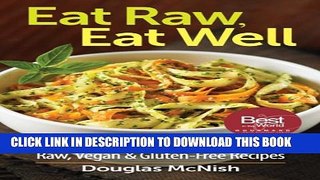 [PDF] Eat Raw, Eat Well: 400 Raw, Vegan and Gluten-Free Recipes Popular Online