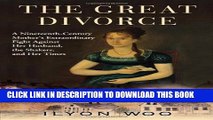 [PDF] The Great Divorce: A Nineteenth-Century Motherâ€™s Extraordinary Fight against Her Husband,