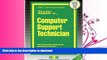 READ BOOK  Computer Support Technician(Passbooks) (Career Examination Passbooks) FULL ONLINE