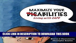 [PDF] Maximize Your Abilities - Living with CAPD: Central Auditory Processing Disorder (Chris