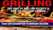 [PDF] Grilling: 365 Days of Grilling Recipes   BBQ for Outdoor Cooking (Camping Recipes, Summer