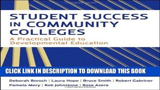[PDF] Student Success in Community Colleges: A Practical Guide to Developmental Education Full