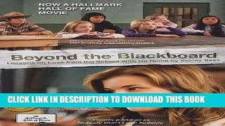 [PDF] Beyond the Blackboard: Lessons on Love from the School with No Name Full Online