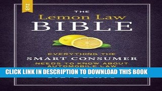 [PDF] The New Lemon Law Bible: Everything the Smart Consumer Needs to Know about Automobile Law
