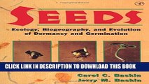 [Read PDF] Seeds: Ecology, Biogeography, and, Evolution of Dormancy and Germination Download Online