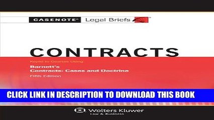 [PDF] Casenotes Legal Briefs: Contracts, Keyed to Barnett, Fifth Edition (Casenote Legal Briefs)