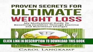 [PDF] Proven Secrets For Ultimate Weight Loss: My Motivational Guide To Becoming Healthier Through