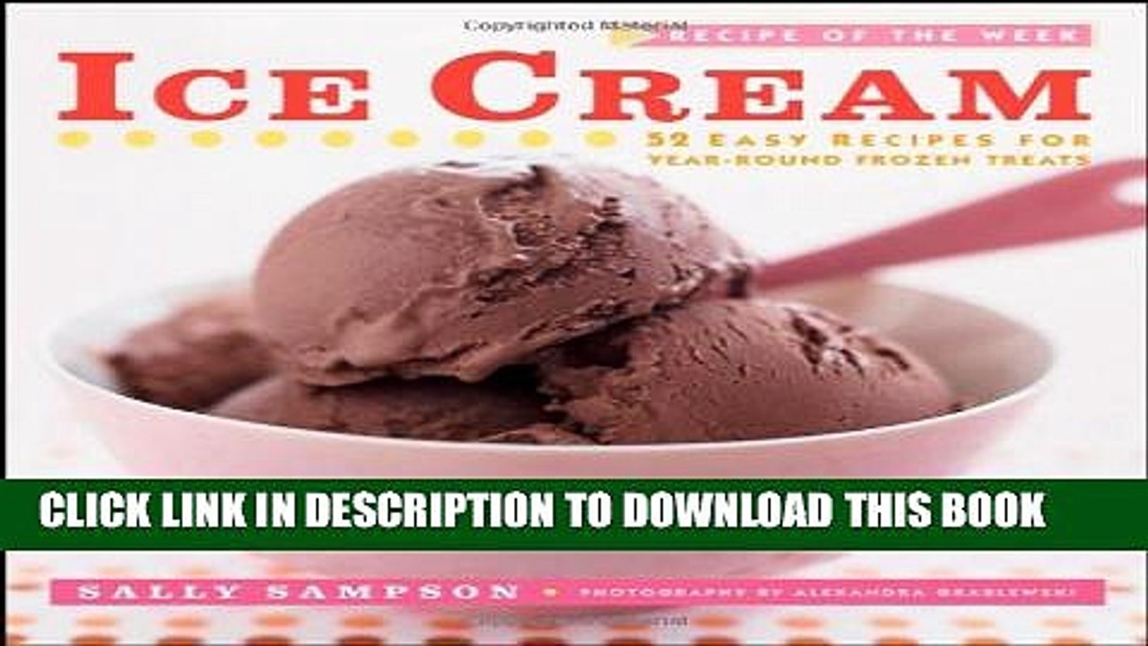 [PDF] Recipe of the Week: Ice Cream: 52 Easy Recipes for Year-Round Frozen Treats Full Collection