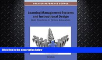 read here  Learning Management Systems and Instructional Design: Best Practices in Online Education