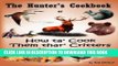 [PDF] The Hunter s Cookbook: Or How Ta Cook Them Thar Critters Popular Online