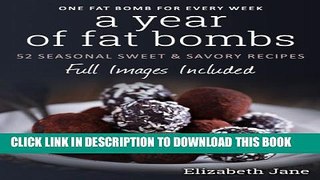 [PDF] A Year of Fat Bombs: 52 Seaonal Sweet   Savory Recipes Popular Online