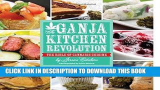 [PDF] The Ganja Kitchen Revolution: The Bible of Cannabis Cuisine Popular Online