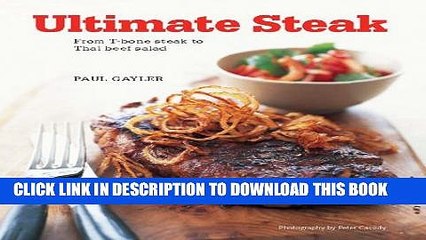 [PDF] Ultimate Steak: From T-bone Steak to Thai Beef Salad Full Online