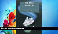 complete  Web-Based Instruction: A Practical Guide for Online Courses