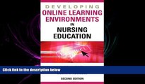 FULL ONLINE  Developing Online Learning Environments (Springer Series on the Teaching of Nursing)