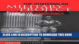 [PDF] The Guatemalan Military Project: A Violence Called Democracy (Pennsylvania Studies in Human