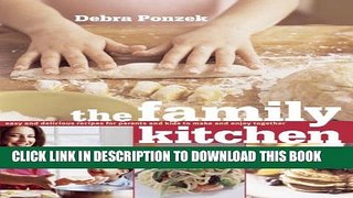 [PDF] The Family Kitchen: Easy and Delicious Recipes for Parents and Kids to Make and Enjoy