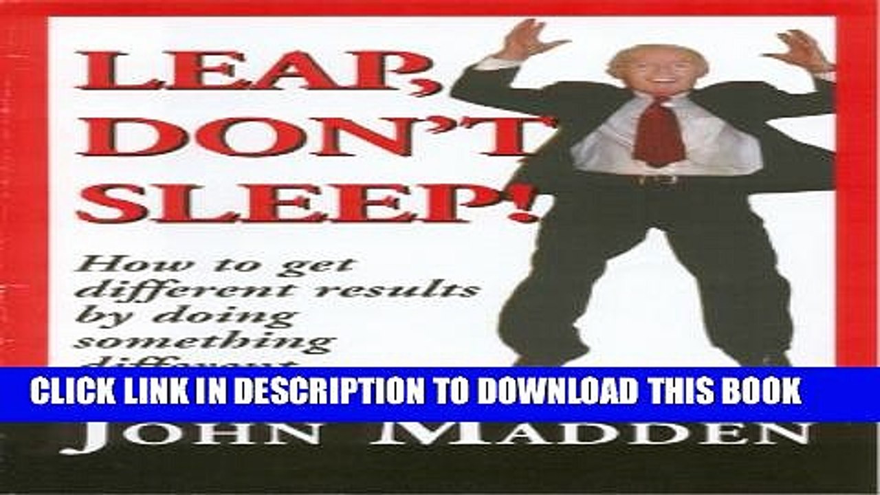 [New] "Leap, Don t Sleep!" How To Get Different Results By Doing Something Different Exclusive