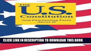 [PDF] The U.S. Constitution And Fascinating Facts About It Full Online