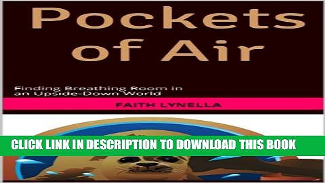 [New] Pockets of Air: Finding Breathing Room in an Upside-Down World Exclusive Online