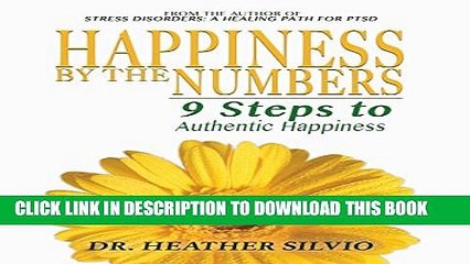 [PDF] Happiness by the Numbers: 9 Steps to Authentic Happiness Exclusive Online