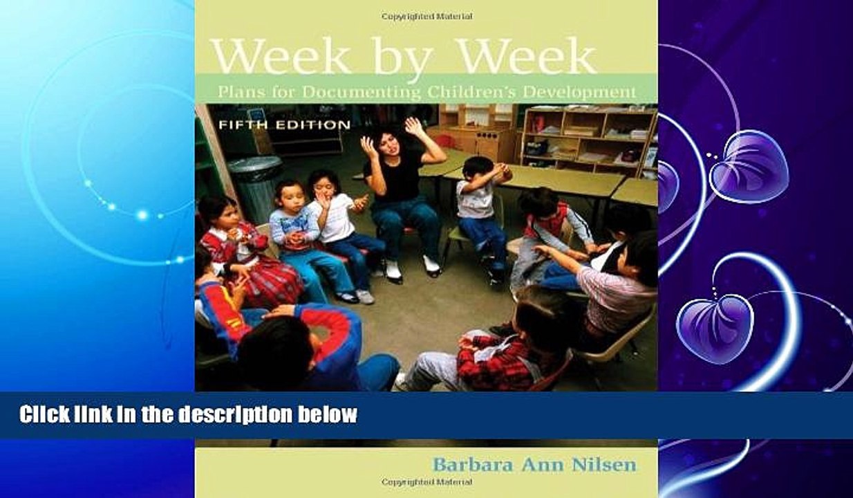 FAVORITE BOOK  Week by Week: Plans for Documenting Children s Development (What s New in Early