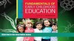 different   Fundamentals of Early Childhood Education, Enhanced Pearson eText with Loose-Leaf