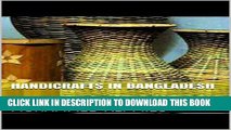 [PDF] Handicrafts in Bangladesh: Traditional Handicrafts of Bangladesh Popular Collection