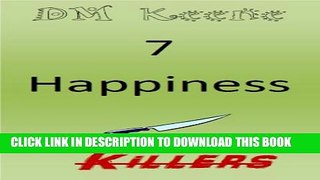 [PDF] 7 Happiness Killers Exclusive Full Ebook