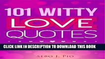 [PDF] 101 Witty Quotes of Love for Lovers of All Ages Exclusive Full Ebook