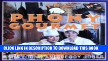 [PDF] The Phony Gourmet: Includes 75 Delicious Recipes for Shortcut Cooking Full Collection