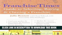 [PDF] Franchise Times Guide to Selecting, Buying   Owning a Franchise Full Online