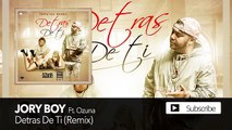 Detrás De Ti  - Jory Boy ft. Ozuna