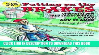 [PDF] Putting on the Brakes: Understanding   Taking Control of Your ADD or ADHD Full Colection
