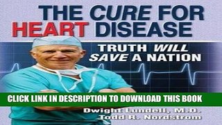[PDF] The Cure for Heart Disease: Truth Will Save a Nation English Edition Full Online