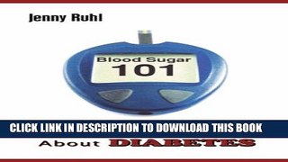 [PDF] Blood Sugar 101: What They Don t Tell You about Diabetes Popular Colection