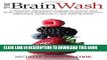 [PDF] The Brain Wash: A Powerful, All-Natural Program to Protect Your Brain Against Alzheimer s,