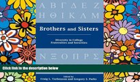 FREE DOWNLOAD  Brothers and Sisters: Diversity in College Fraternities and Sororities READ ONLINE