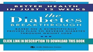 [PDF] The Diabetes Breakthrough: Based on a Scientifically Proven Plan to Reverse Diabetes through