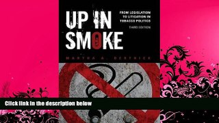 FULL ONLINE  Up in Smoke: From Legislation to Litigation in Tobacco Politics