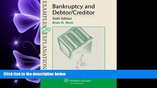 FULL ONLINE  Examples   Explanations: Bankruptcy   Debtor Creditor, Sixth Edition