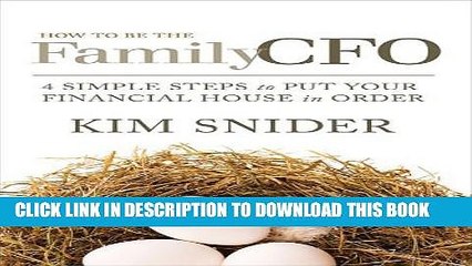 [PDF] How to Be the Family CFO: 4 Simple Steps to Put Your Financial House in Order Full Collection