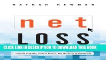 [PDF] Net Loss: Internet Prophets, Private Profits, and the Costs to Community Full Online