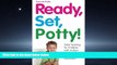 Enjoyed Read Ready, Set, Potty!: Toilet Training for Children with Autism and Other Developmental