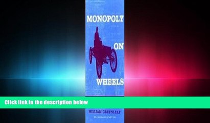 FULL ONLINE  Monopoly on Wheels: Henry Ford and the Selden Automobile Patent (Great Lakes Books