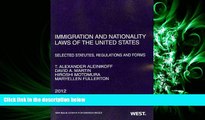 FAVORITE BOOK  Immigration and Nationality Laws of the United States: Selected Statutes,