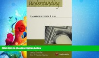 complete  Understanding Immigration Law