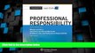 complete  Casenote Legal Briefs: Professional Responsibility, Keyed to Martyn   Fox, Third Edition
